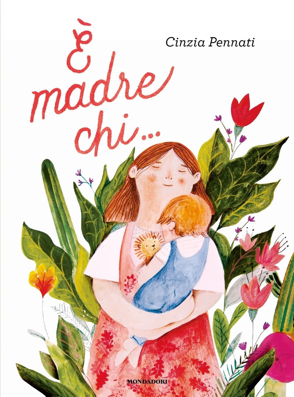 Libro È madre chi... di Cinzia Pennati - ean 9788804772231 - Mondadori