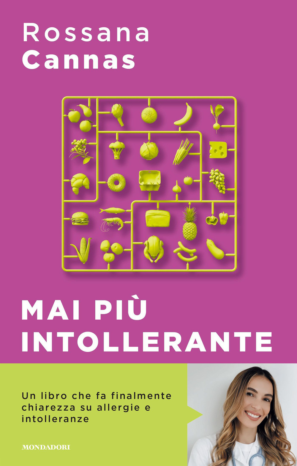 Libro Mai più intollerante. Come affrontare le reazioni del nostro corpo senza rinunciare ai piaceri della vita di Rossana Cannas - ean 9788804772378 - Mondadori