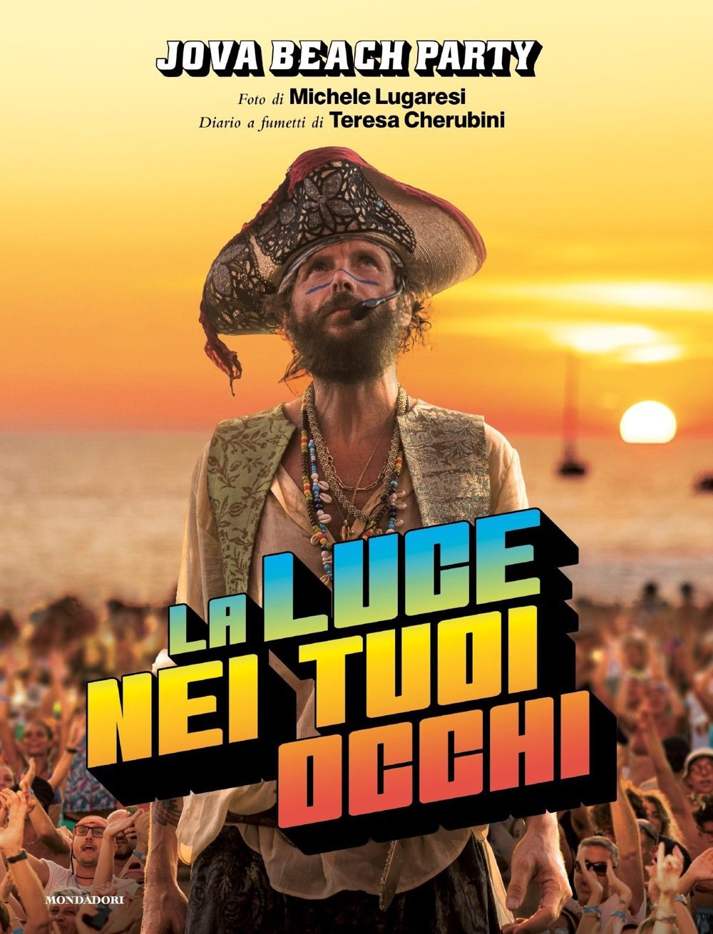 Libro luce nei tuoi occhi di Jovanotti - ean 9788804772651 - Mondadori