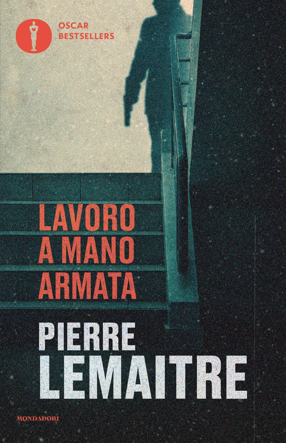 Libro Lavoro a mano armata di Pierre Lemaitre - ean 9788804773573 - Mondadori