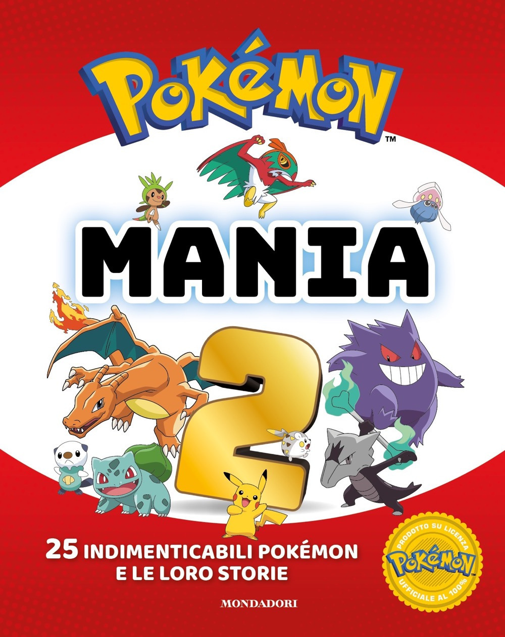 Libro Pokémon mania. 25 imperdibili Pokémon e le loro storie di  - ean 9788804773672 - Mondadori