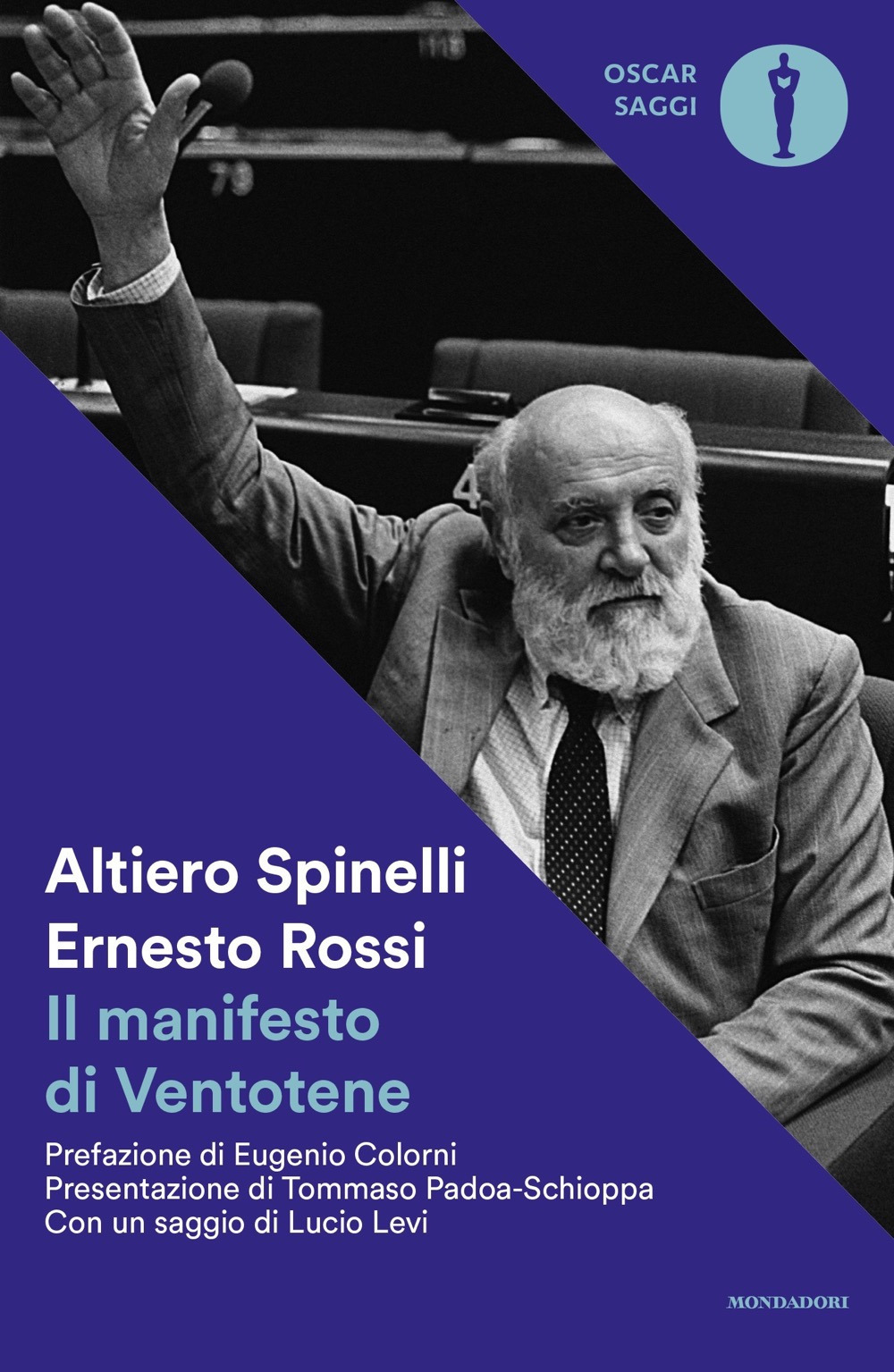 Libro manifesto di Ventotene di Altiero Spinelli; Ernesto Rossi - ean 9788804773757 - Mondadori