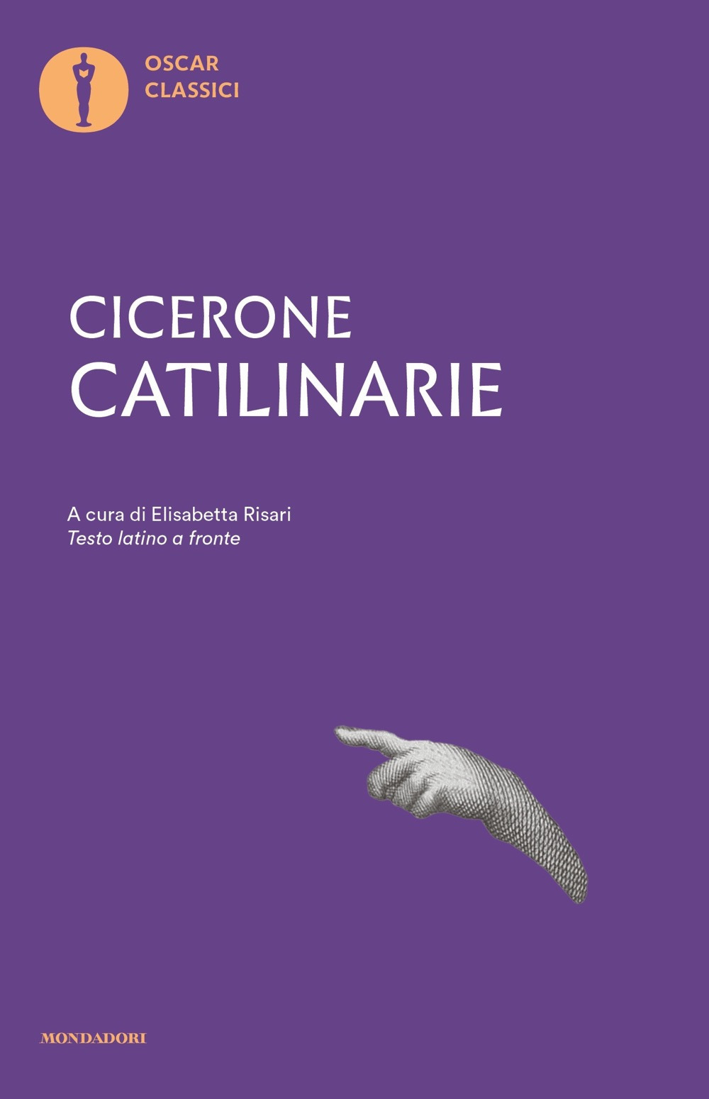 Libro Catilinarie. Tasto latino a fronte di Marco Tullio Cicerone - ean 9788804774082 - Mondadori