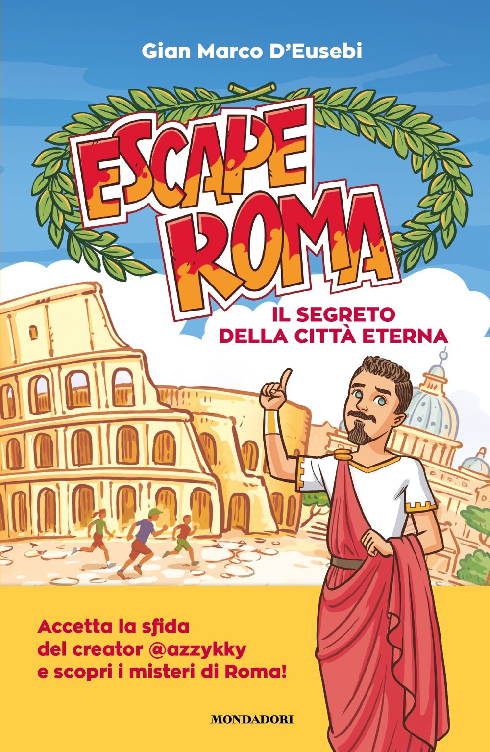 Libro Escape Roma. Il segreto della città eterna di Gian Marco D'Eusebi - ean 9788804775058 - Mondadori
