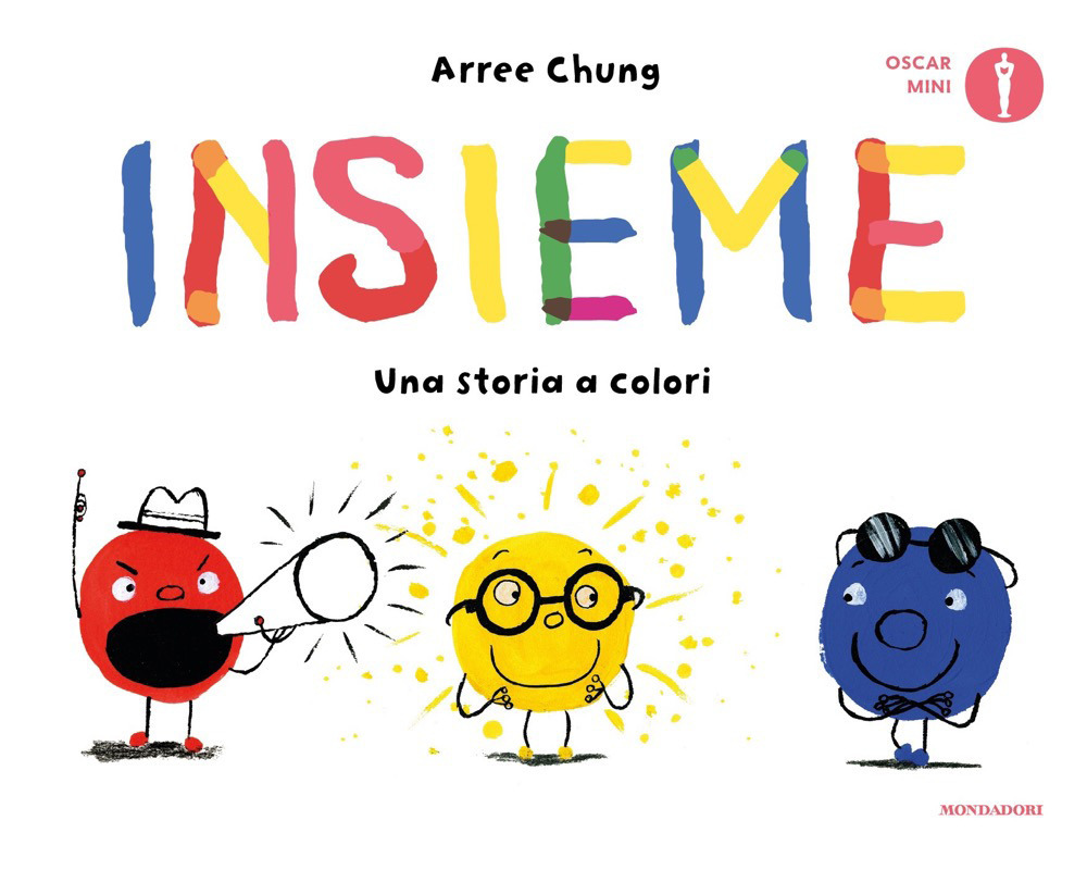 Libro Insieme. Una storia a colori di Arree Chung - ean 9788804776024 - Mondadori