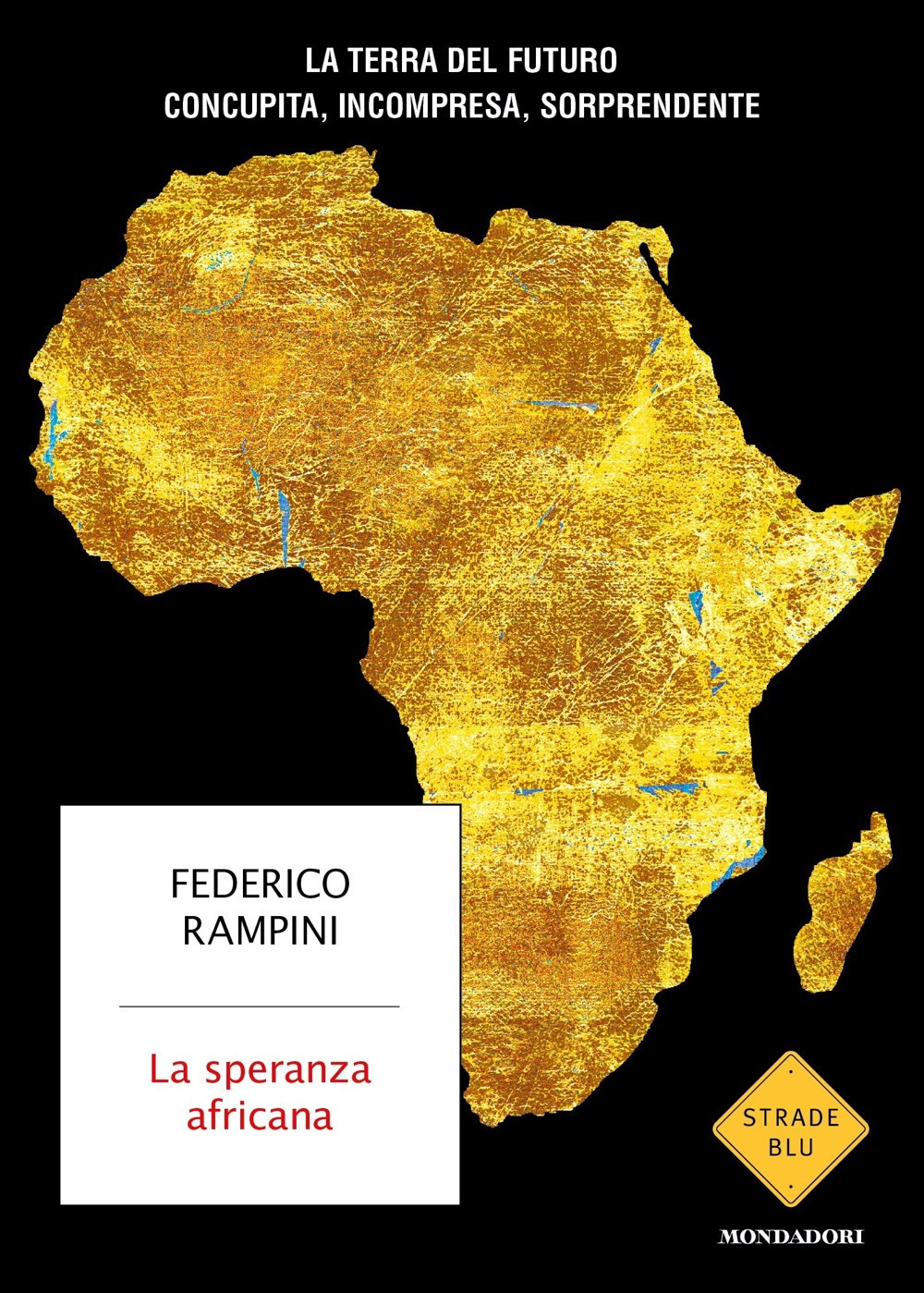Libro speranza africana. La terra del futuro concupita