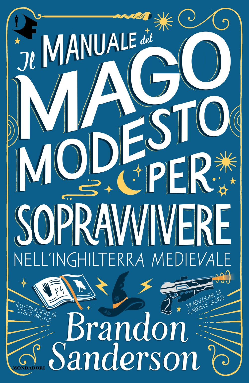 Libro Manuale del Mago Modesto per sopravvivere nell'Inghilterra medievale di Brandon Sanderson - ean 9788804777434 - Mondadori