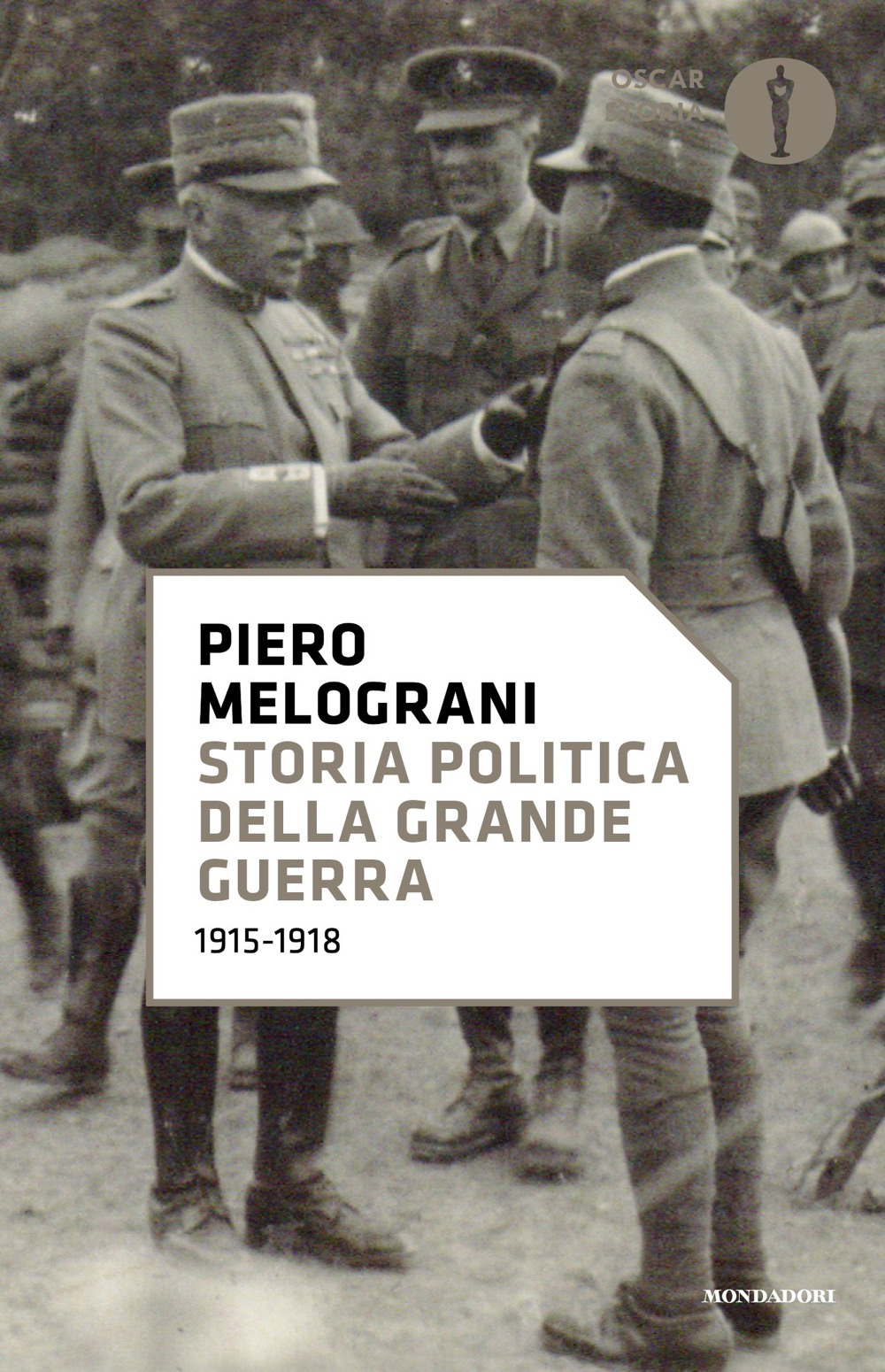 Libro Storia politica della grande guerra 1915-1918 di Piero Melograni - ean 9788804777465 - Mondadori