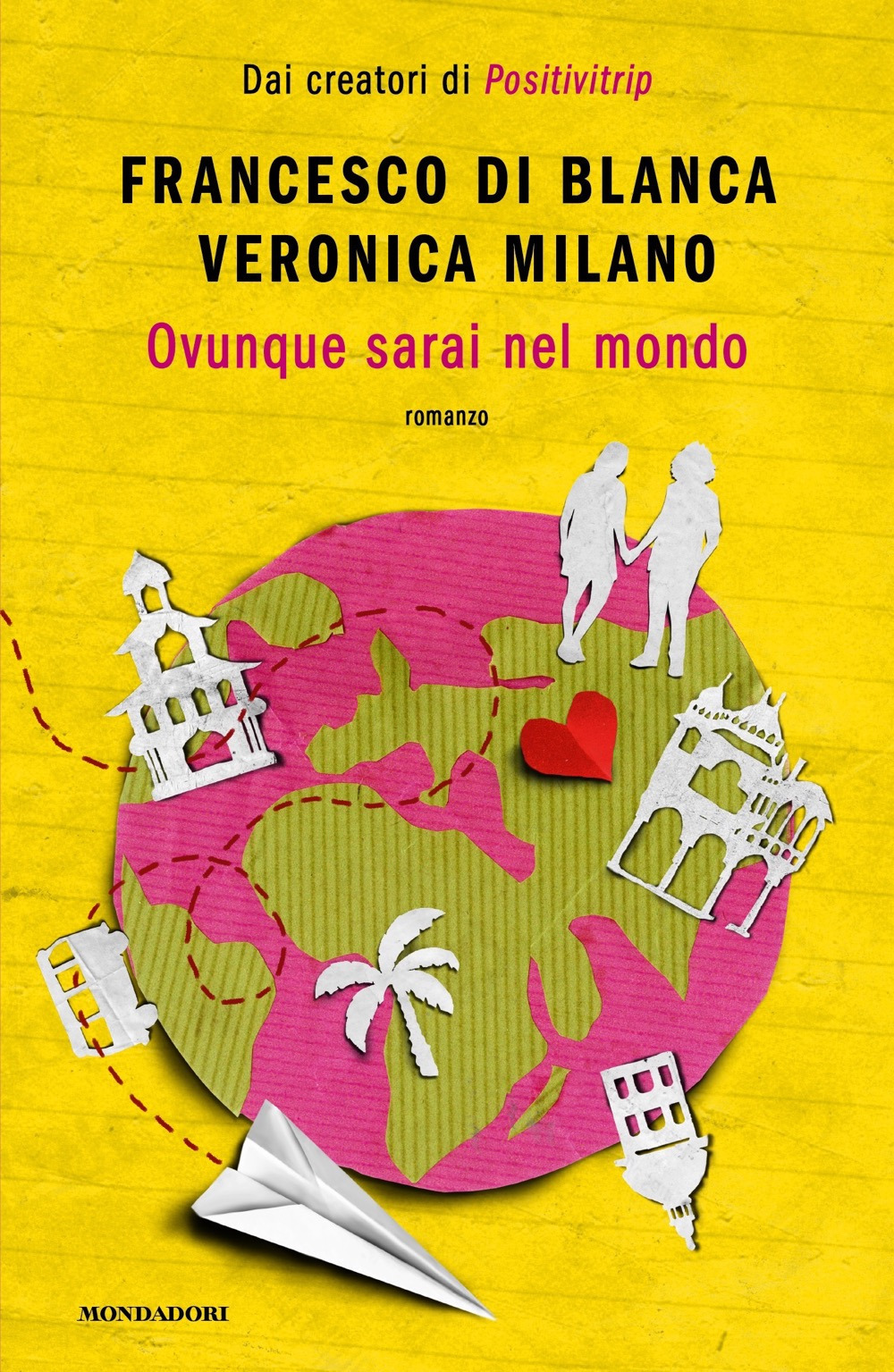 Libro Ovunque sarai nel mondo di Veronica Milano; Francesco Di Blanca - ean 9788804777748 - Mondadori