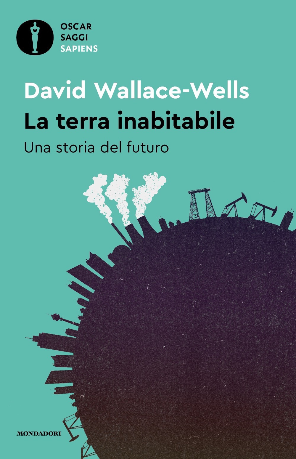 Libro Terra inabitabile. Una storia del futuro di David Wallace-Wells - ean 9788804778479 - Mondadori
