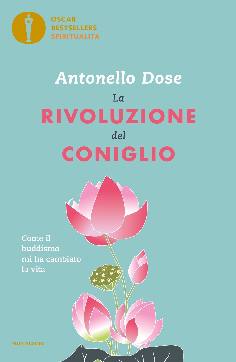 Libro rivoluzione del coniglio. Come il buddismo mi ha cambiato la vita di Antonello Dose - ean 9788804779810 - Mondadori