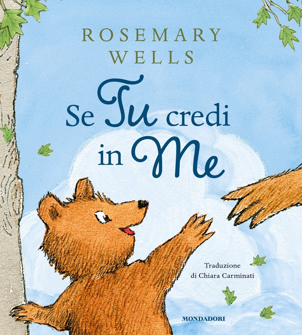 Libro Se tu credi in me di Rosemary Wells - ean 9788804779902 - Mondadori