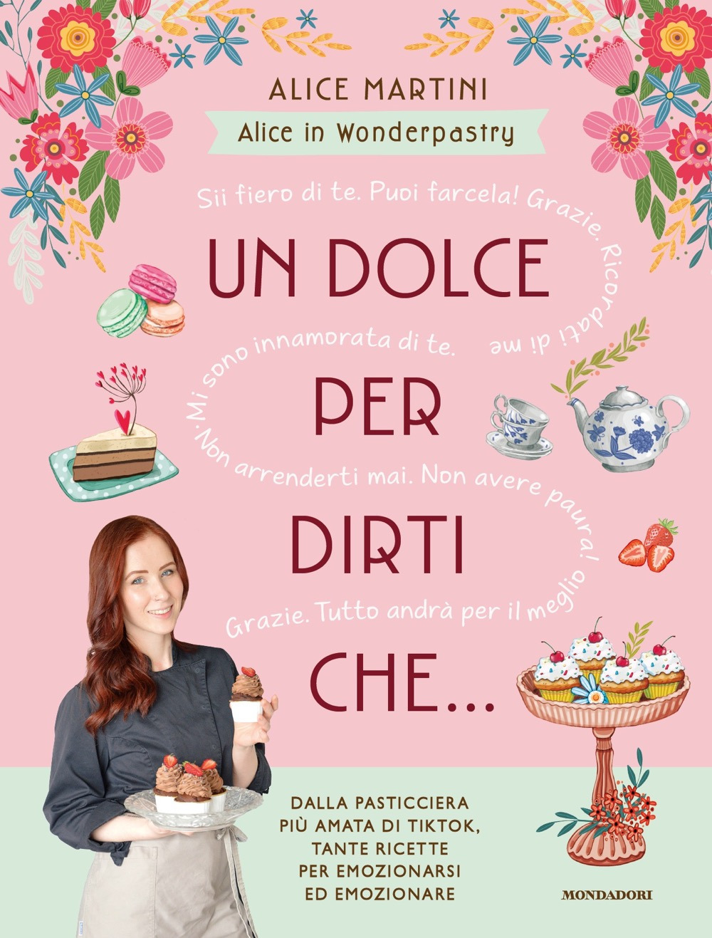 Libro dolce per dirti che... di Alice in Wonderpastry Martini - ean 9788804779940 - Mondadori