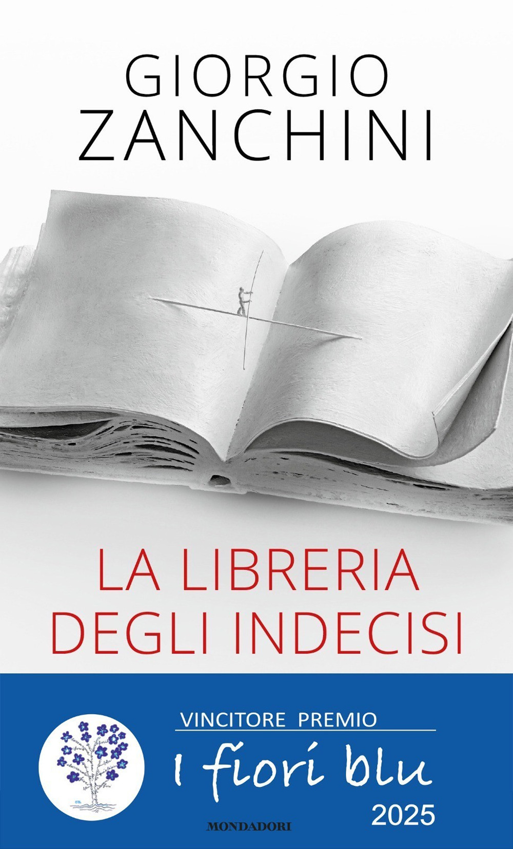 Libro libreria degli indecisi. Letture che ci insegnano il coraggio di non scegliere di Giorgio Zanchini - ean 9788804780489 - Mondadori