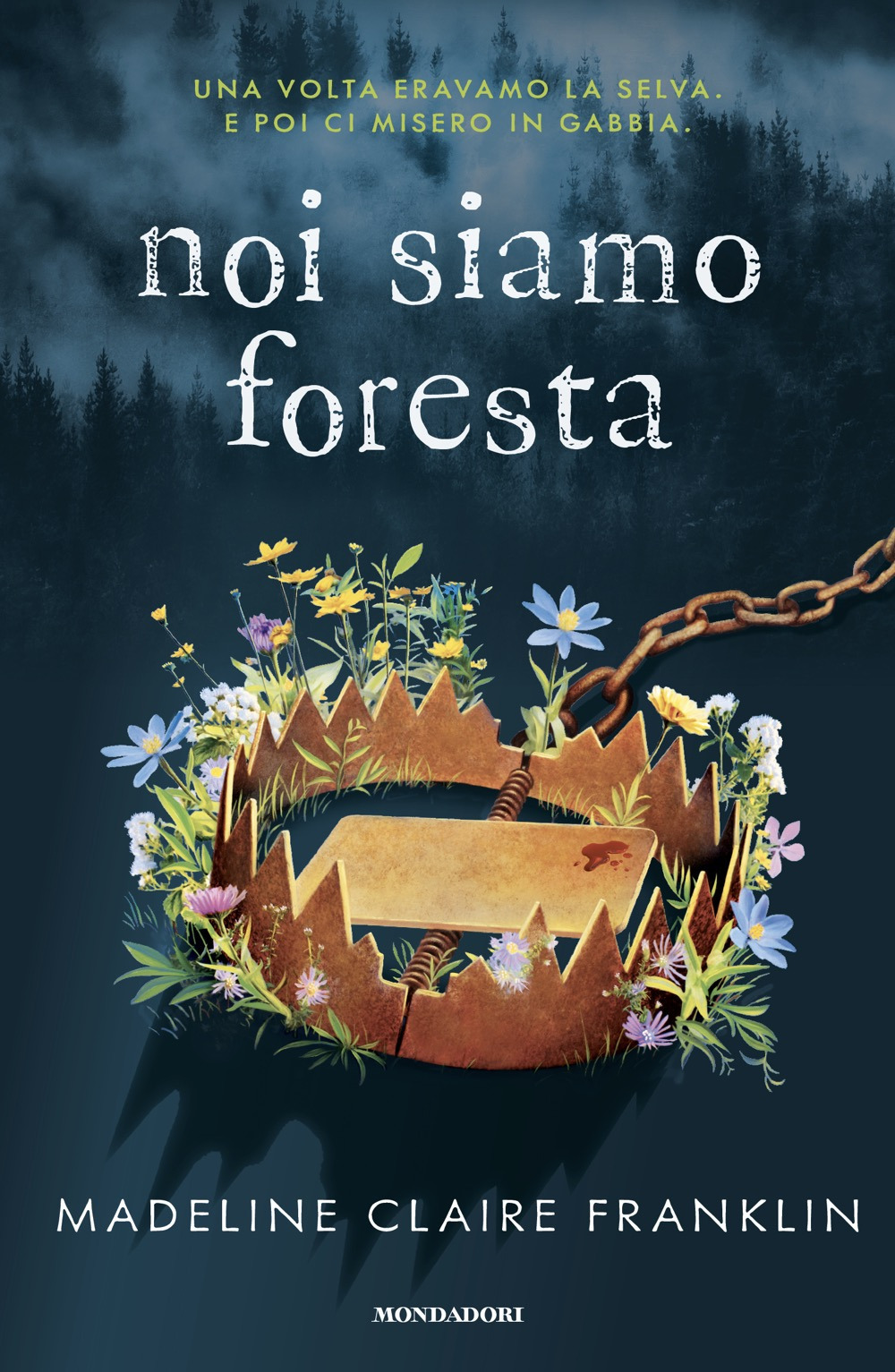 Libro Noi siamo foresta di Madeline Claire Franklin - ean 9788804781110 - Mondadori