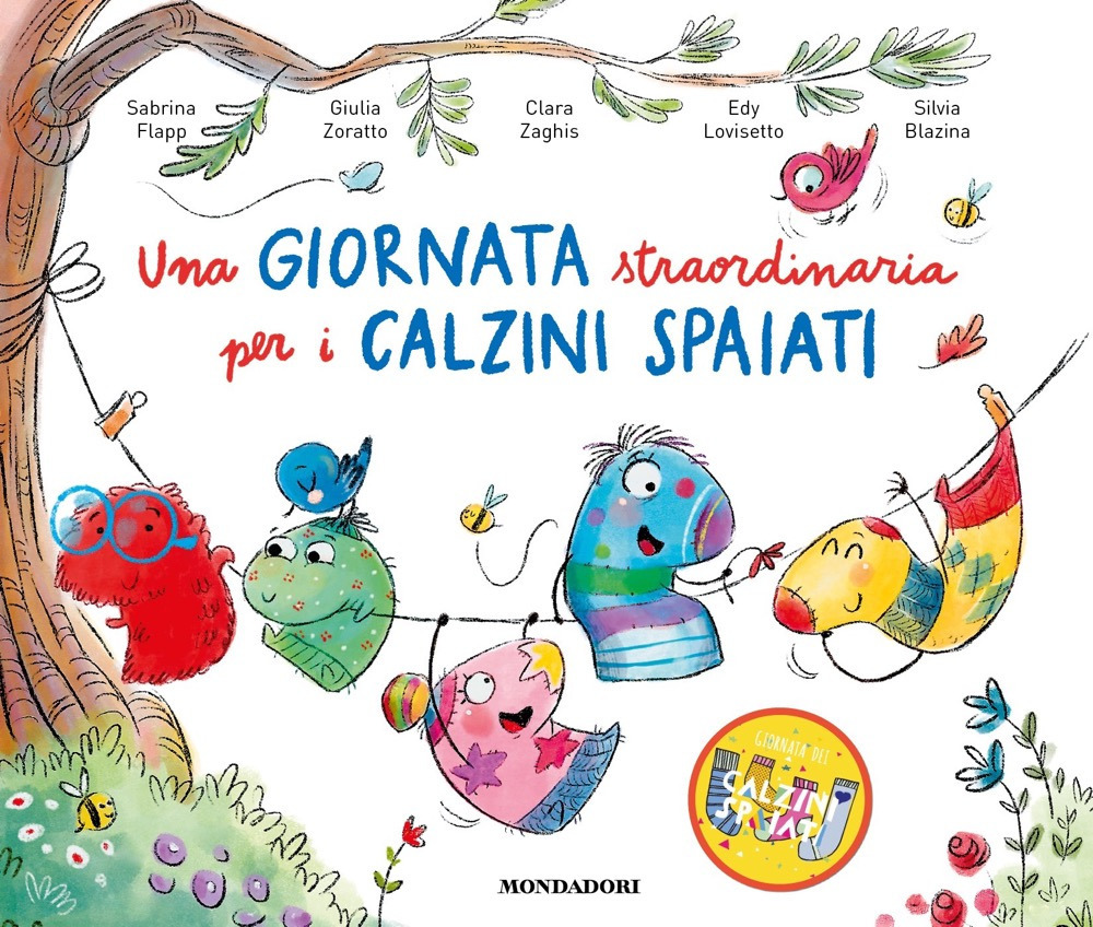 Libro giornata straordinaria per i calzini spaiati di Sabrina Flapp; Giulia Zoratto; Edy Lovisetto; Clara Zaghis; Silvia Blazina - ean 9788804782179 - Mondadori