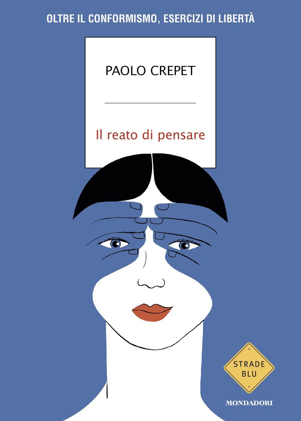 Libro reato di pensare. Oltre il conformismo