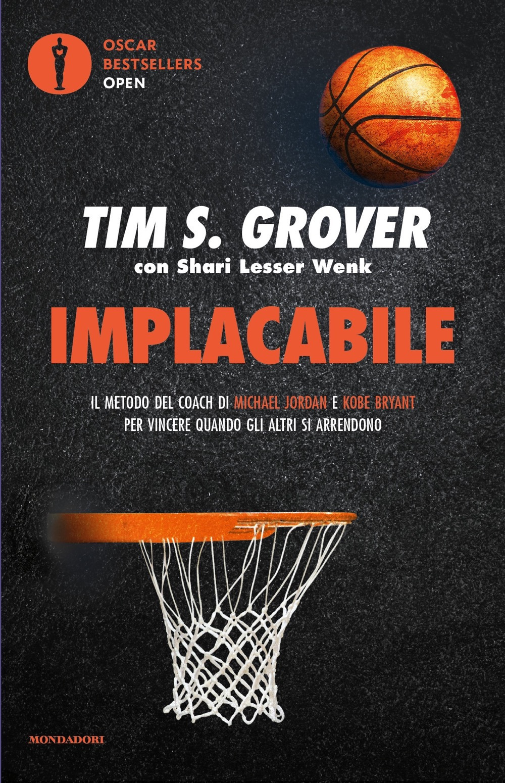 Libro Implacabile. Il metodo del coach di Michael Jordan e Kobe Bryant per vincere quando gli altri si arrendono di Tim S. Grover; Shari Lesser Wenk - ean 9788804783084 - Mondadori