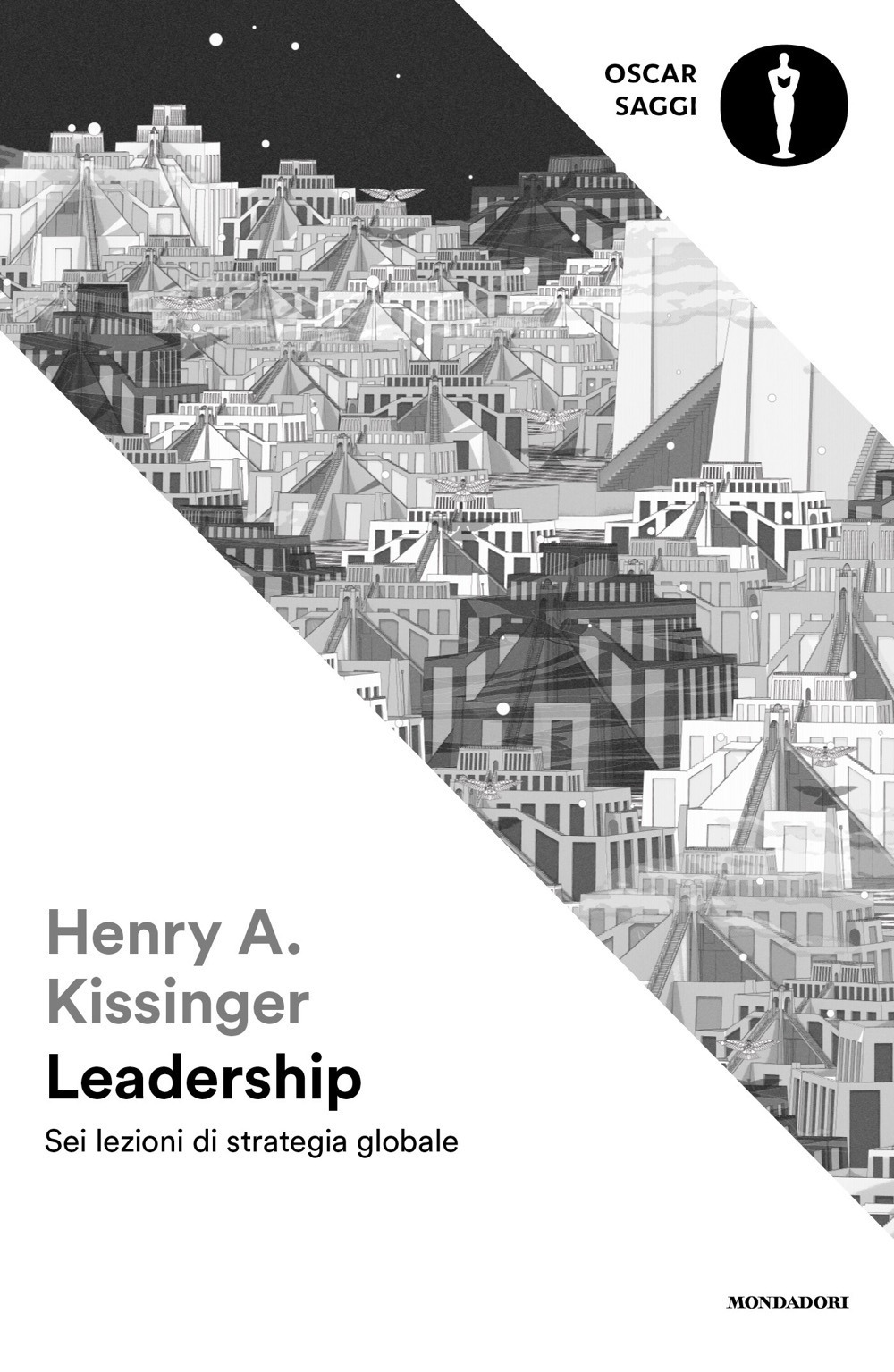 Libro Leadership. Sei lezioni di strategia globale di Henry Kissinger - ean 9788804783114 - Mondadori