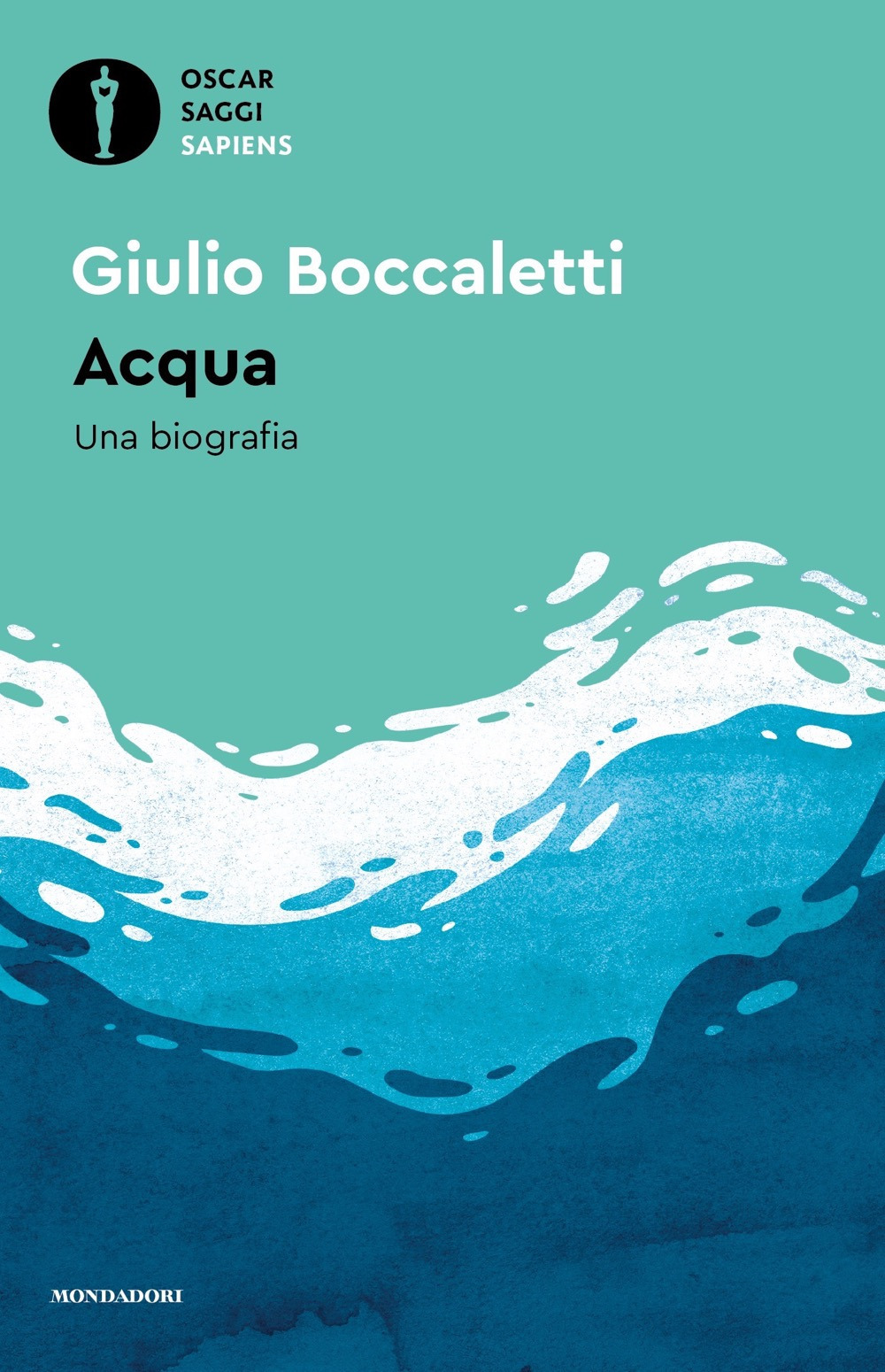 Libro Acqua. Una biografia di Giulio Boccaletti - ean 9788804783336 - Mondadori