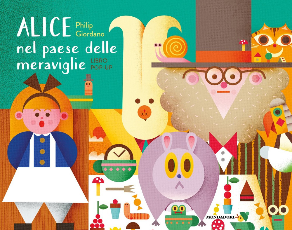Libro Alice nel paese delle meraviglie. Libro pop-up di Philip Giordano - ean 9788804783411 - Mondadori