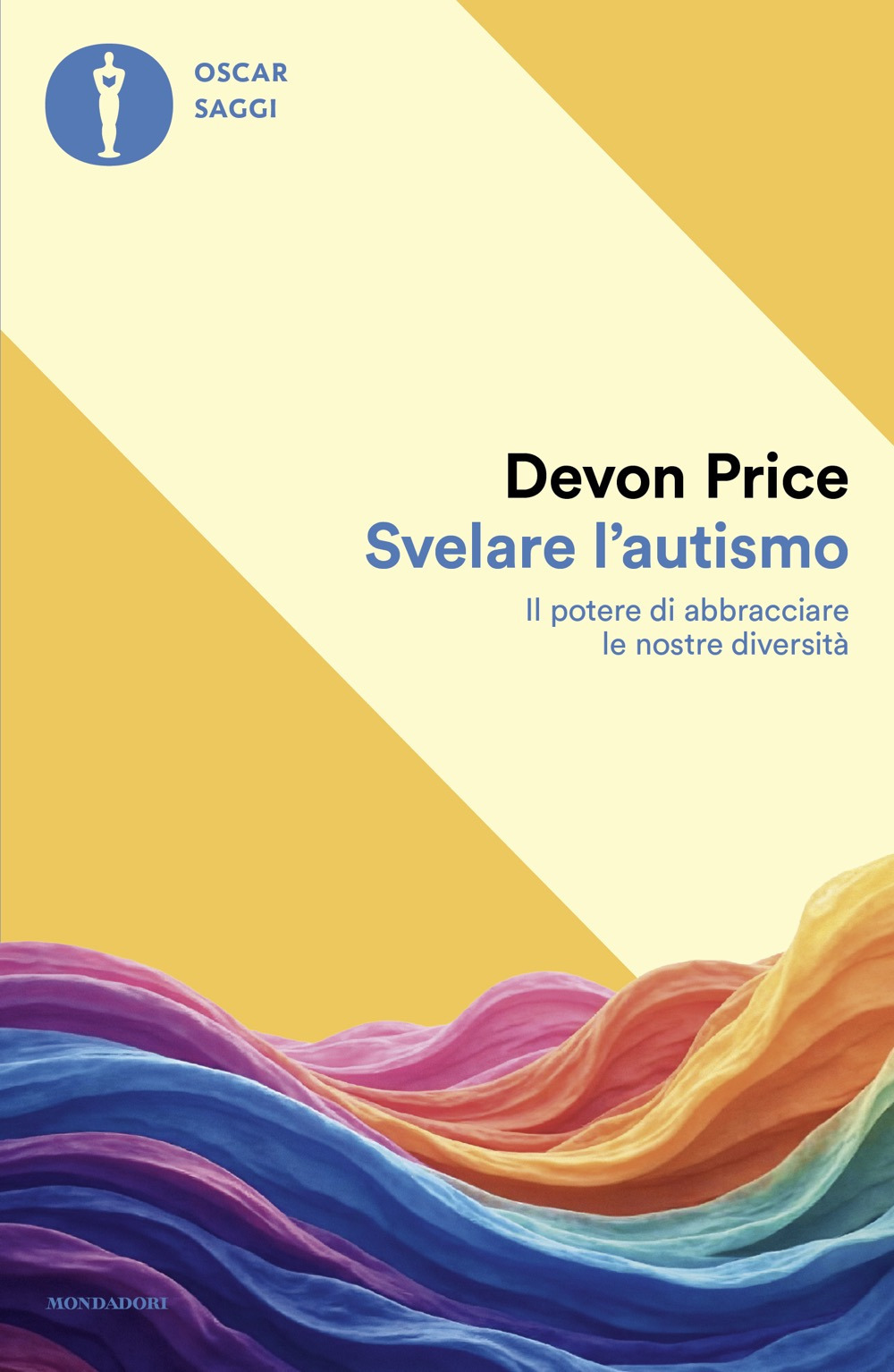 Libro Svelare l'autismo. Il potere di abbracciare le nostre diversità di Devon Price - ean 9788804783640 - Mondadori