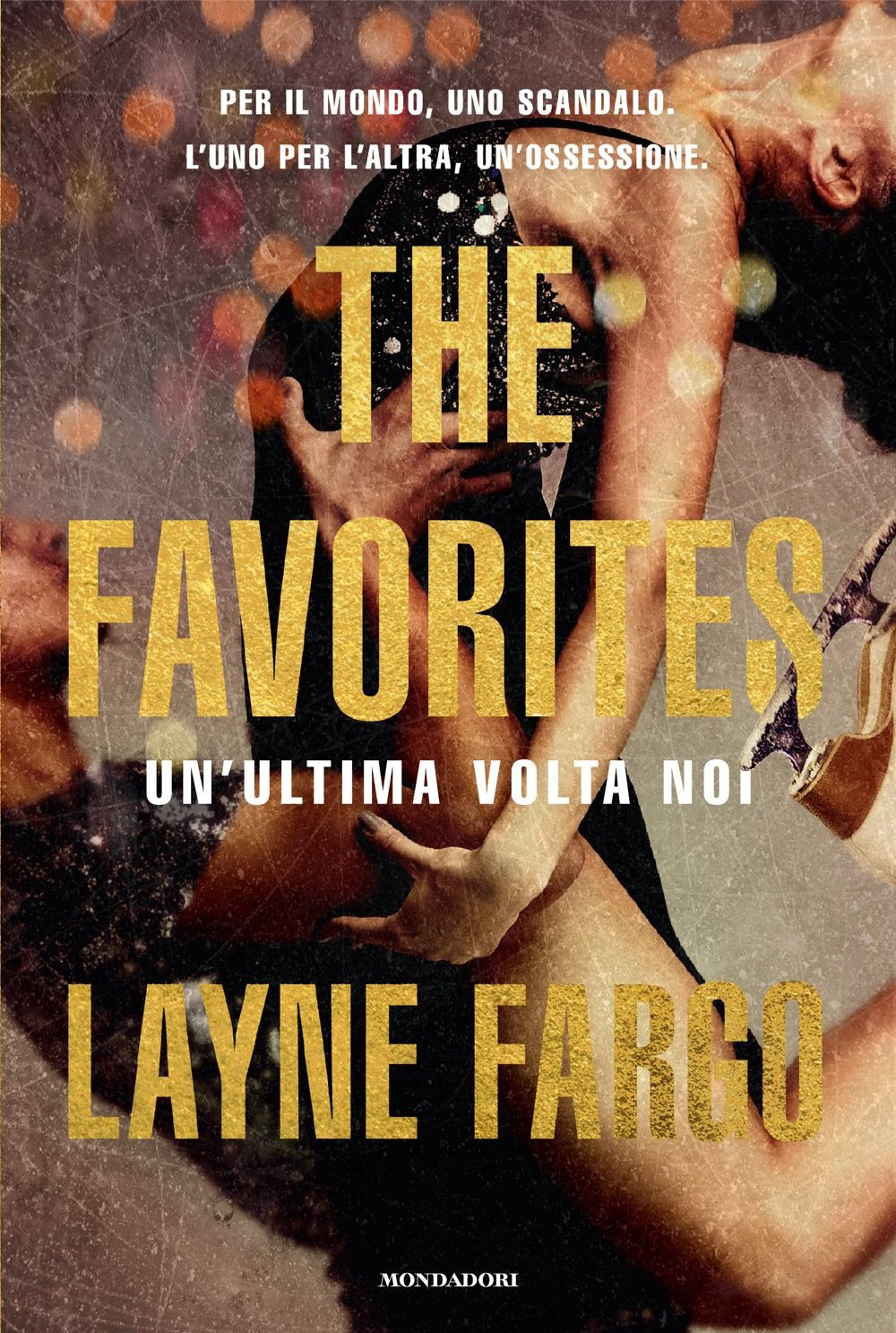 Libro Favorites. Un'ultima volta noi di Layne Fargo - ean 9788804784074 - Mondadori