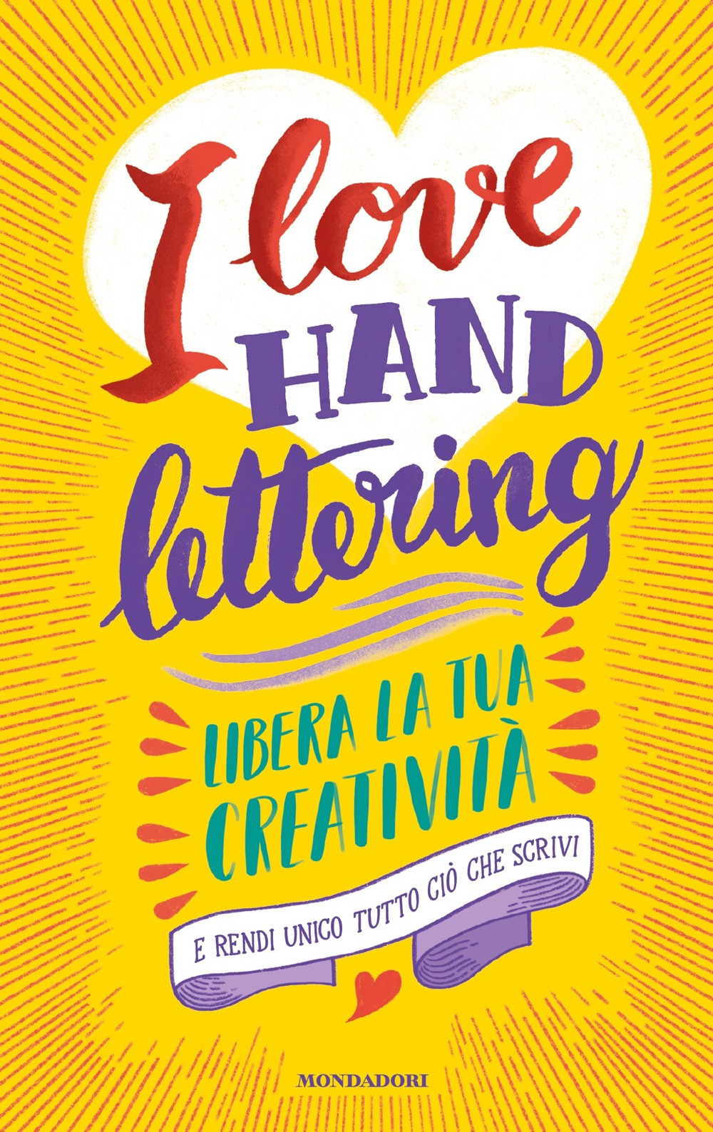 Libro I love hand lettering. Libera la tua creatività e rendi unico tutto ciò che scrivi di  - ean 9788804784234 - Mondadori