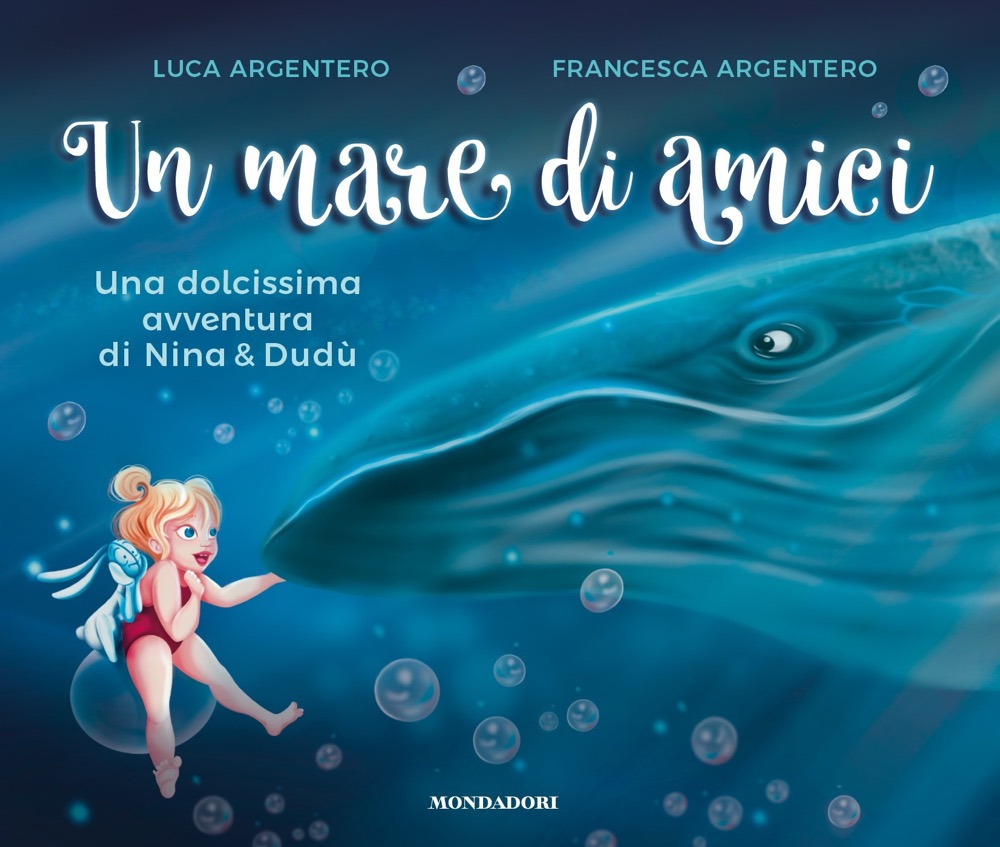 Libro mare di amici. Una dolcissima avventura di Nina e Dudù di Luca Argentero; Francesca Argentero - ean 9788804784524 - Mondadori