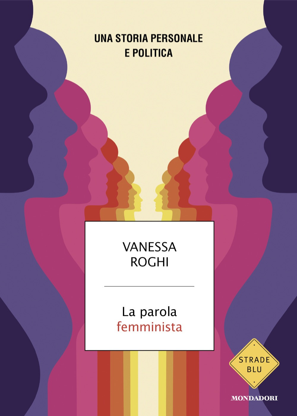 Libro parola femminista. Una storia personale e politica di Vanessa Roghi - ean 9788804784692 - Mondadori