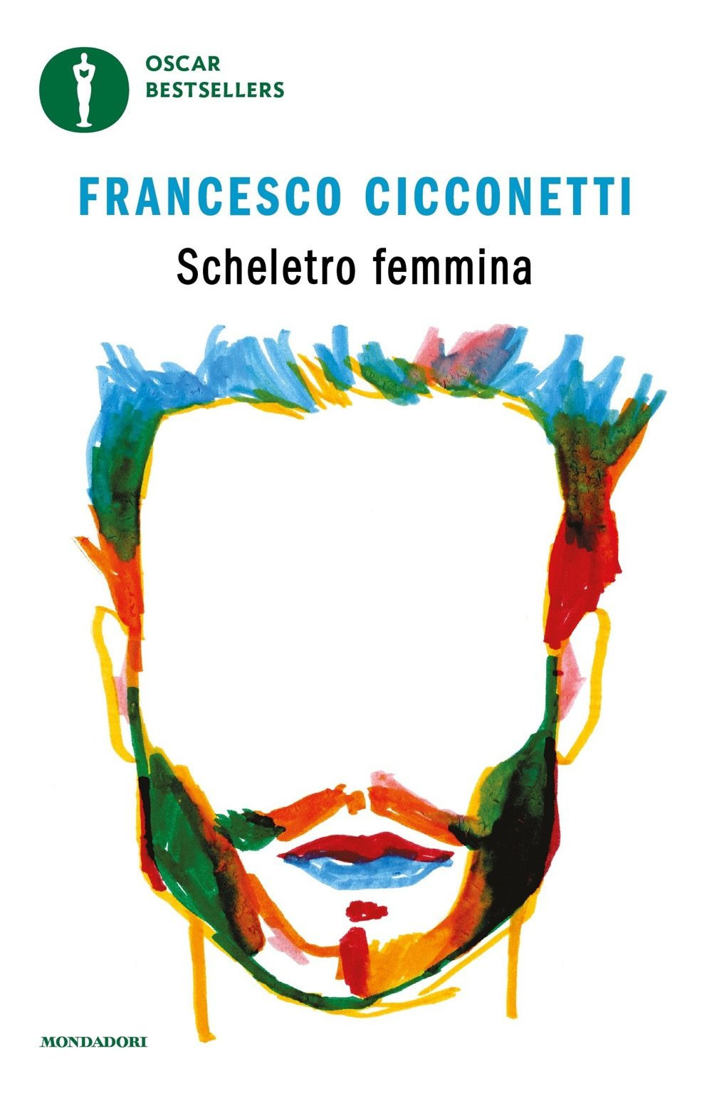 Libro Scheletro femmina di Francesco Cicconetti - ean 9788804785583 - Mondadori