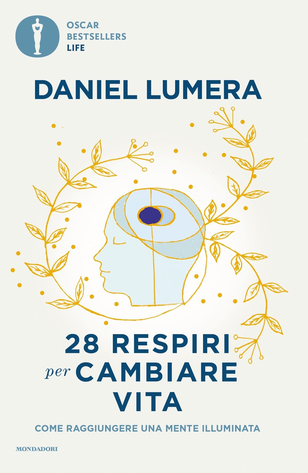 Libro 28 respiri per cambiare vita. Come raggiungere una mente illuminata di Daniel Lumera - ean 9788804785590 - Mondadori