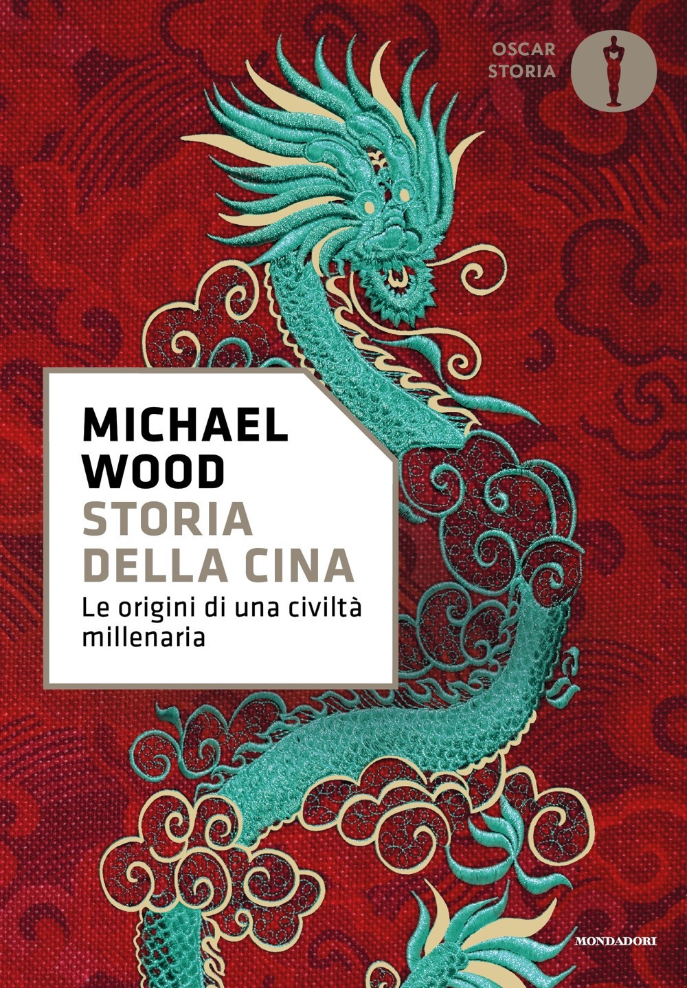 Libro Storia della Cina. Le origini di una civiltà millenaria di Michael Wood - ean 9788804785620 - Mondadori