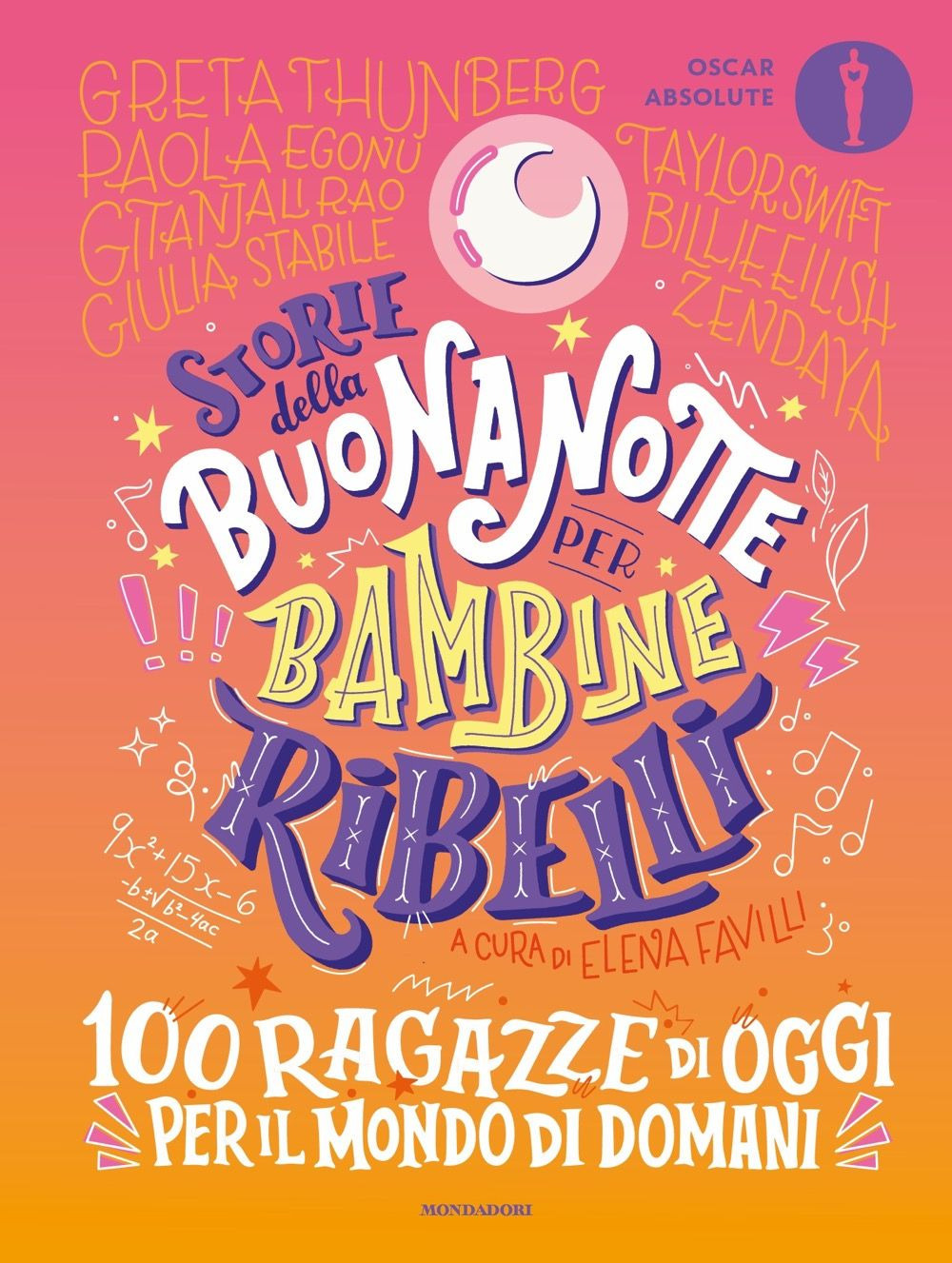 Libro Storie della buonanotte per bambine ribelli. 100 ragazze di oggi per il mondo di domani di Elena Favilli - ean 9788804785675 - Mondadori