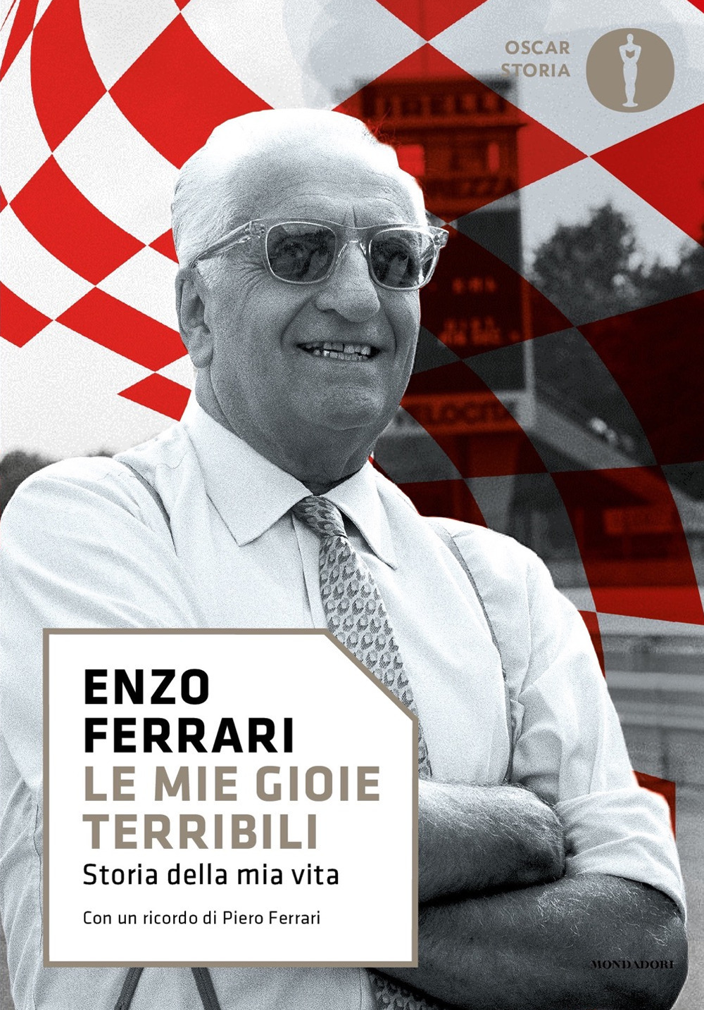 Libro mie gioie terribili. Storia della mia vita di Enzo Ferrari - ean 9788804785781 - Mondadori