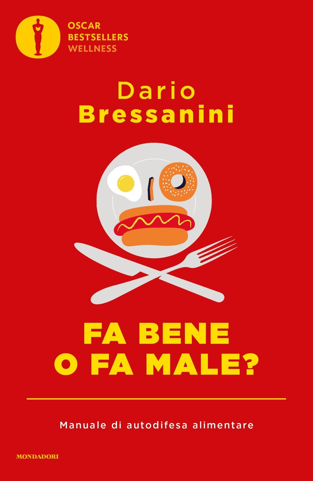 Libro Fa bene o fa male? Manuale di autodifesa alimentare di Dario Bressanini - ean 9788804786344 - Mondadori