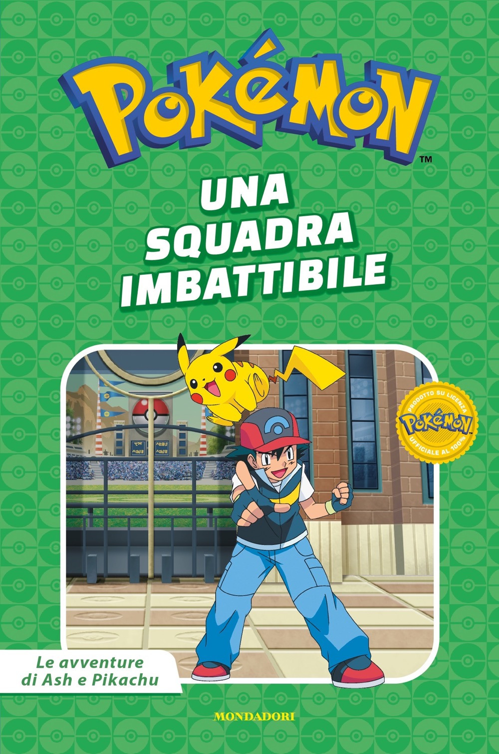 Libro squadra imbattibile. Pokémon. Le avventure di Ash e Pikachu di  - ean 9788804786993 - Mondadori