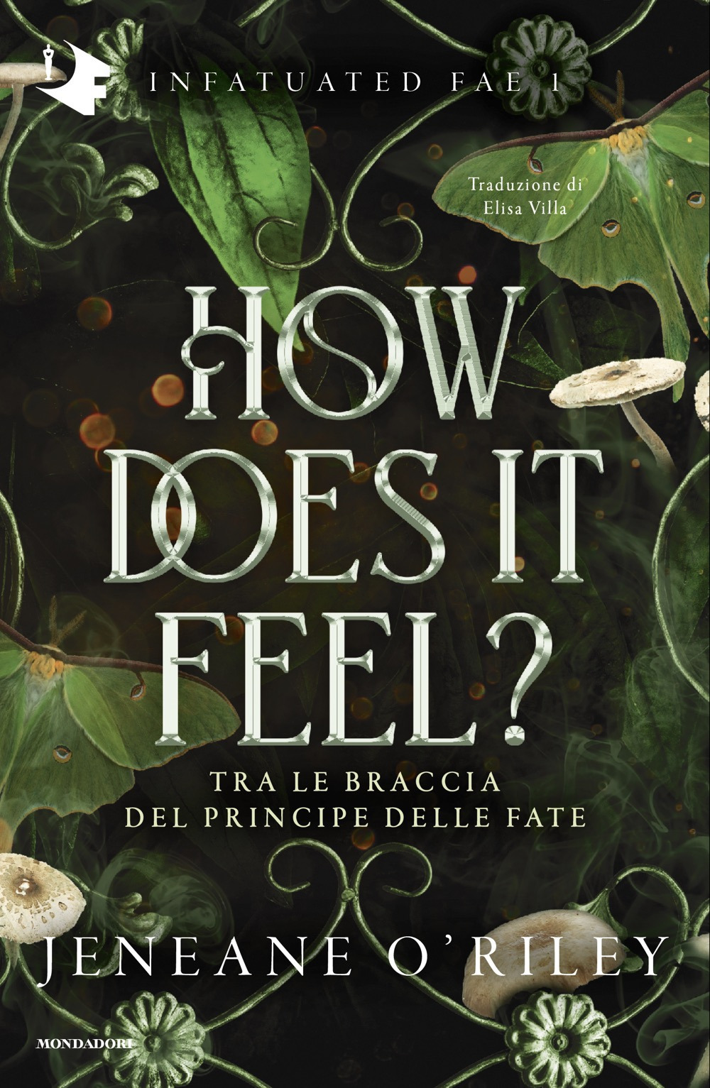 Libro How does it feel? Tra le braccia del principe delle fate di Jeneane O'Riley - ean 9788804787709 - Mondadori