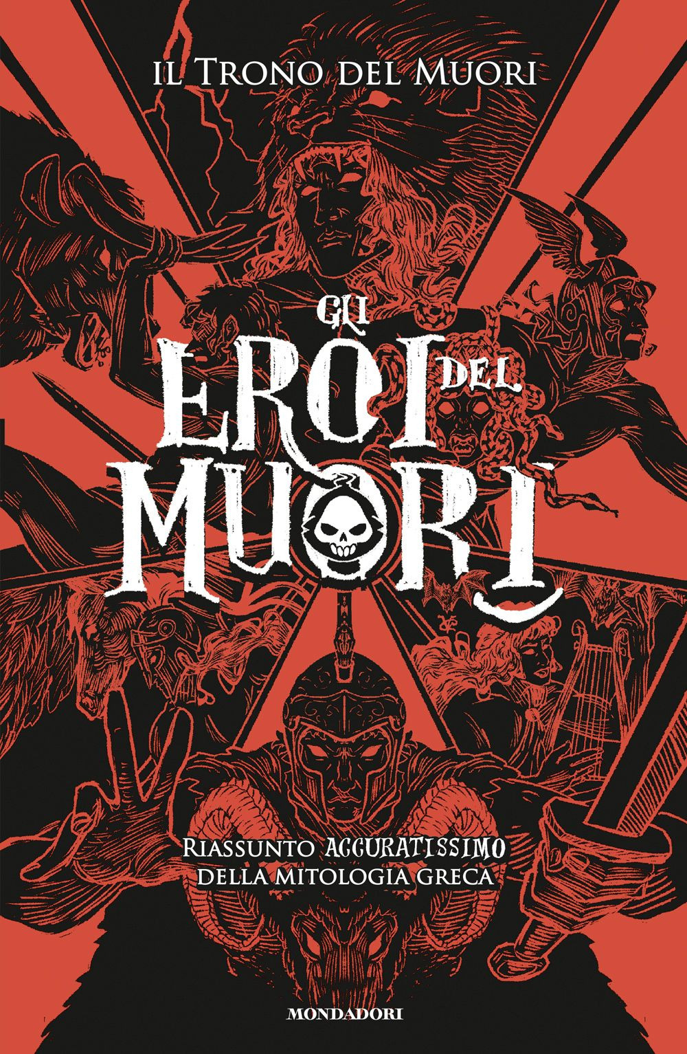Libro eroi del Muori. Riassunto accuratissimo della mitologia greca di Il Trono del Muori - ean 9788804788591 - Mondadori