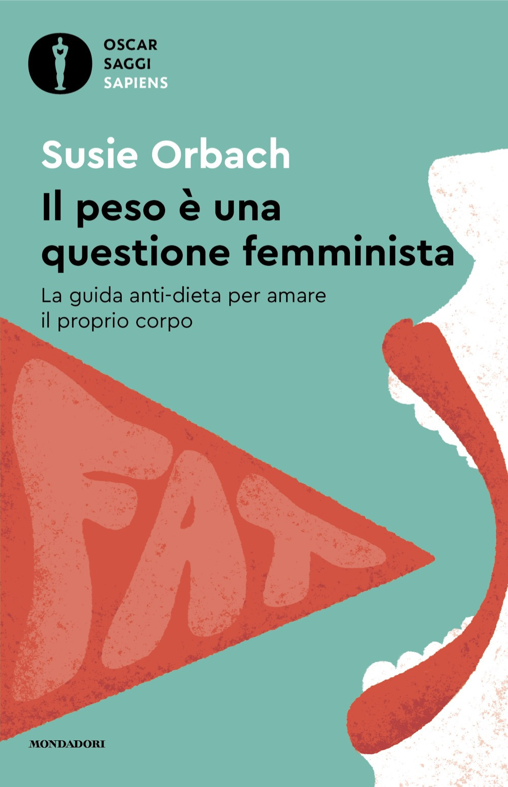 Libro peso è una questione femminista. La guida anti-dieta per amare il proprio corpo di Susie Orbach - ean 9788804788713 - Mondadori