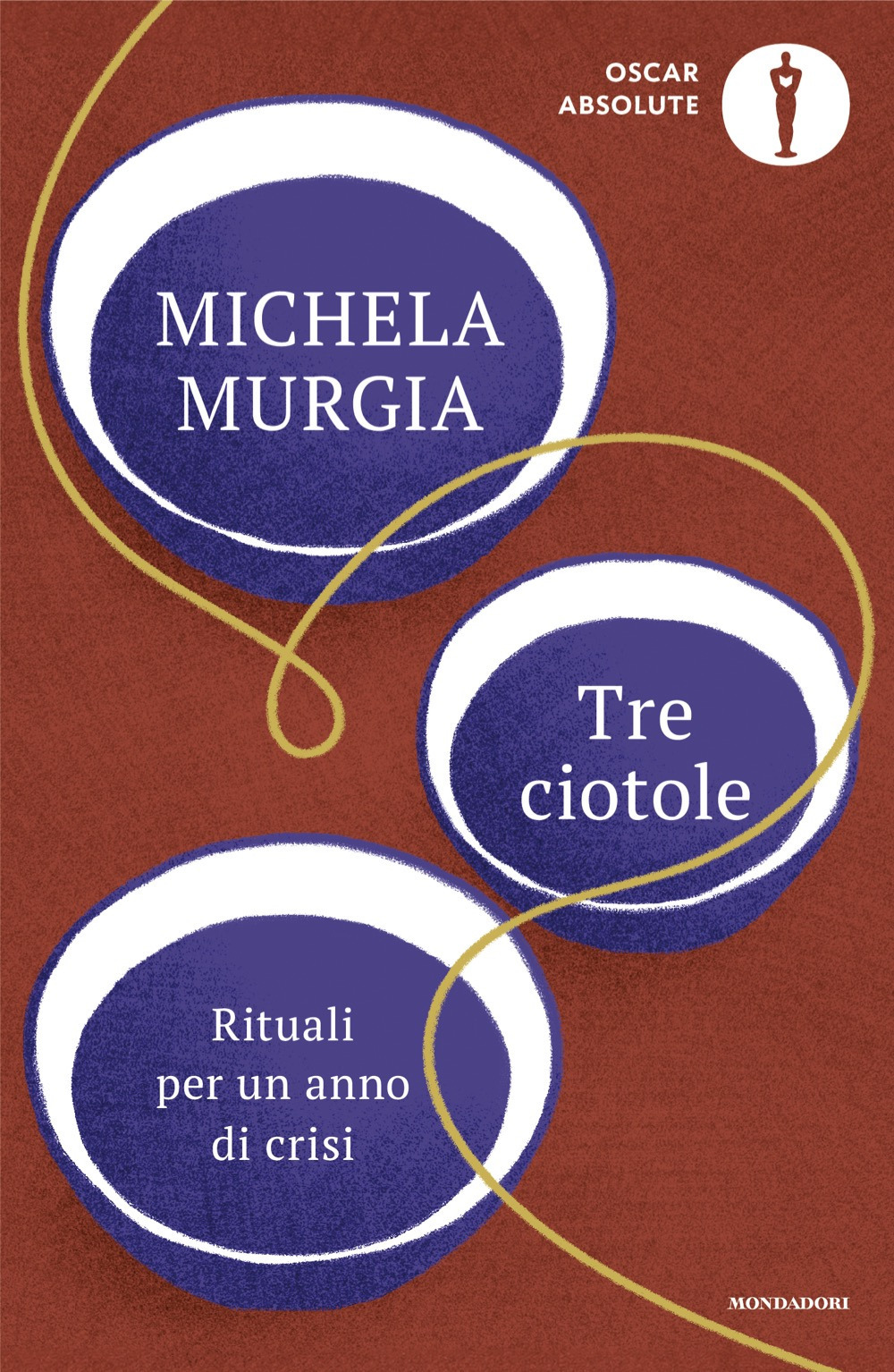 Libro Tre ciotole. Rituali per un anno di crisi di Michela Murgia - ean 9788804789062 - Mondadori