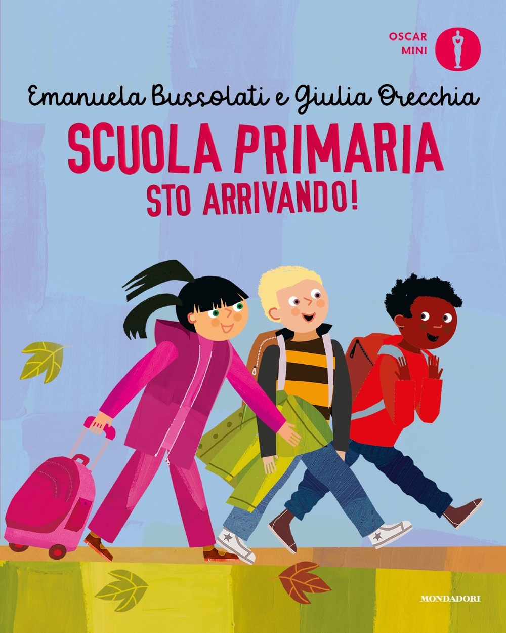 Libro Scuola primaria sto arrivando! di Emanuela Bussolati - ean 9788804789321 - Mondadori