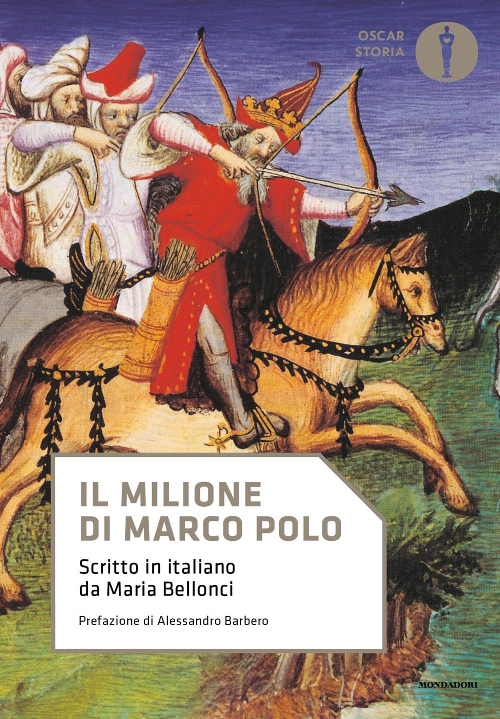 Libro Milione di Marco Polo. Scritto in italiano da Maria Bellonci di Marco Polo - ean 9788804789352 - Mondadori