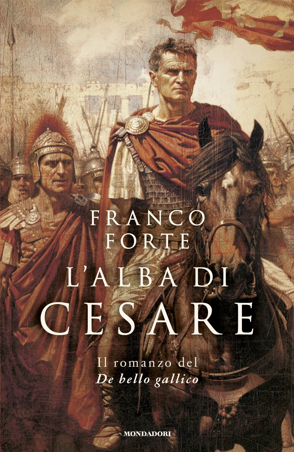 Libro alba di Cesare. Il romanzo del De bello gallico di Franco Forte - ean 9788804790433 - Mondadori