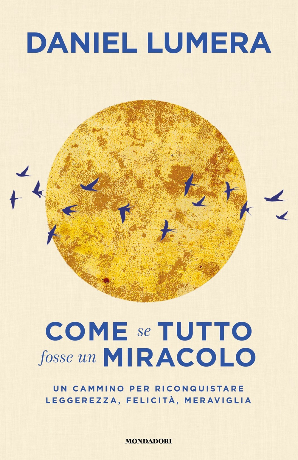 Libro Come se tutto fosse un miracolo. Un cammino per riconquistare leggerezza