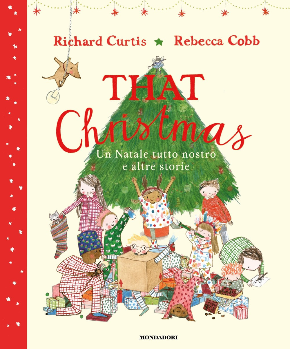 Libro That Christmas. Un Natale tutto nostro e altre storie di Richard Curtis - ean 9788804791096 - Mondadori