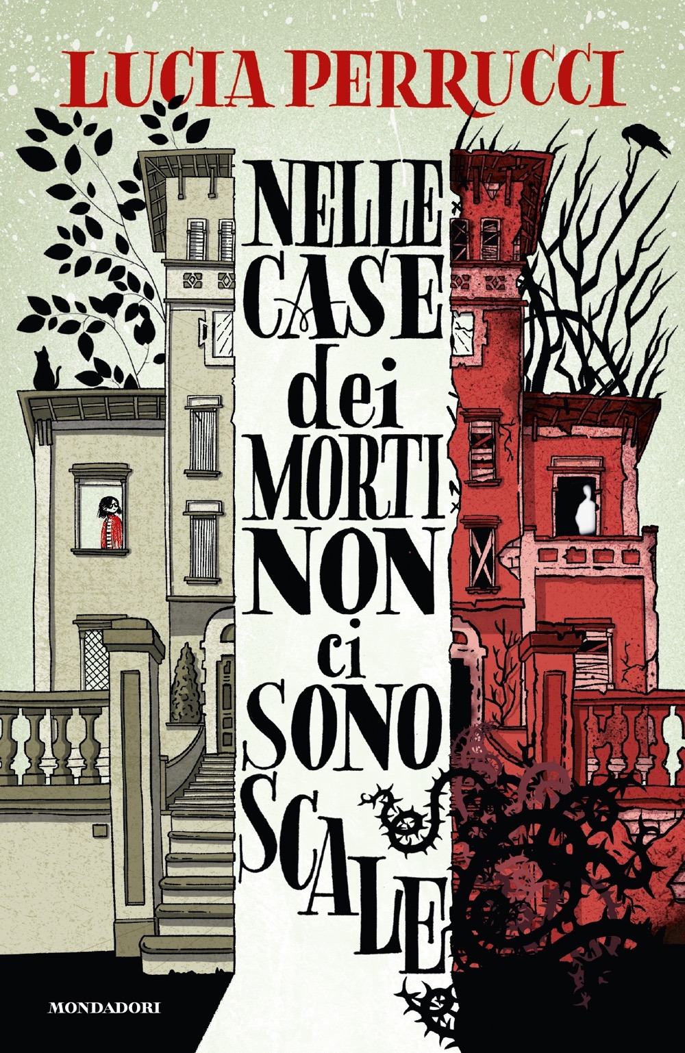 Libro Nelle case dei morti non ci sono scale di Lucia Perrucci - ean 9788804792017 - Mondadori