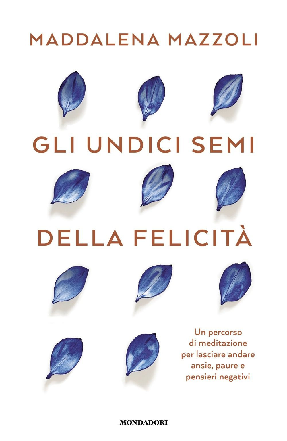 Libro 11 semi della felicità di Maddalena Mazzoli - ean 9788804792055 - Mondadori