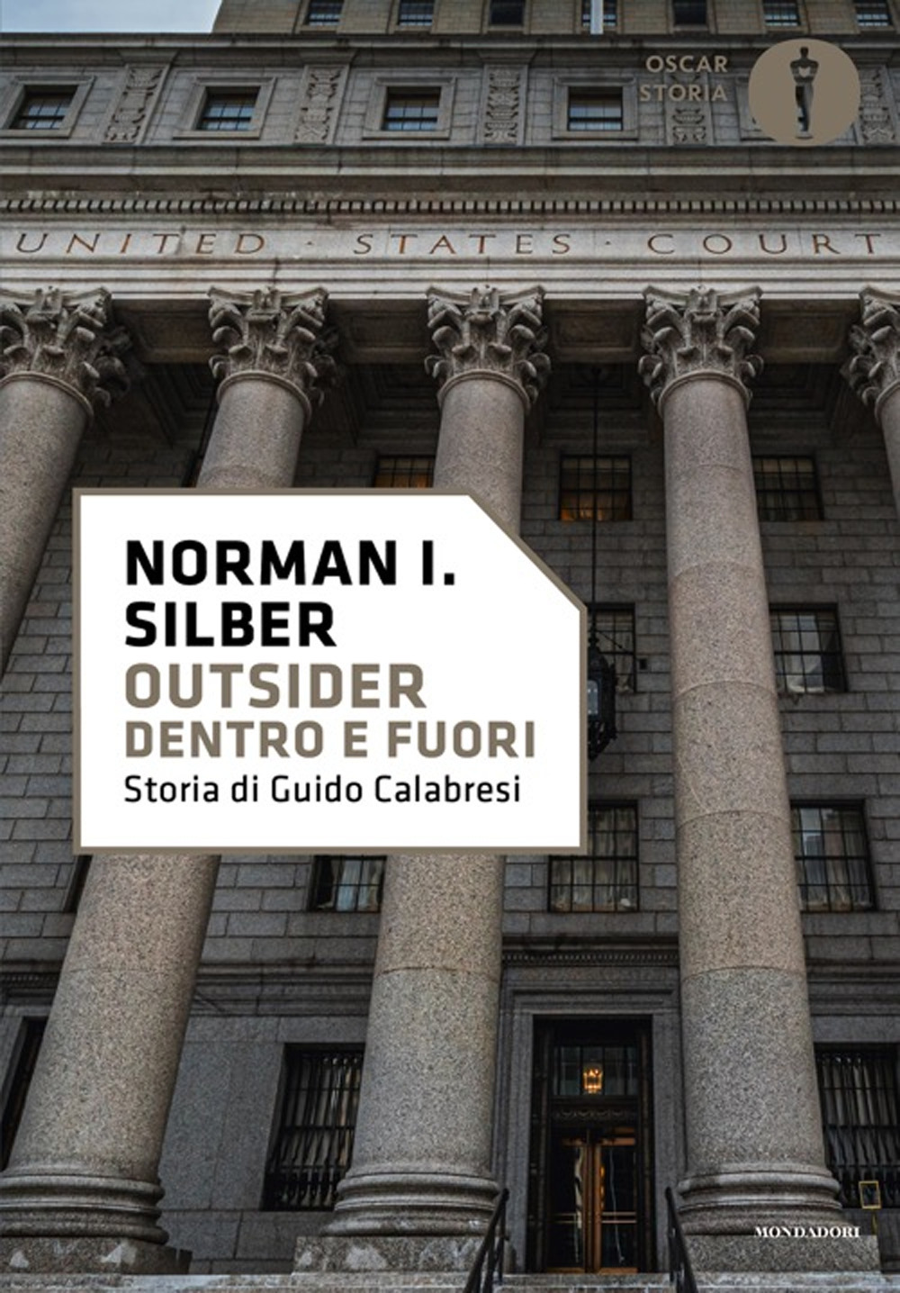 Libro Outsider. Dentro e fuori. Storia di Guido Calabresi di Norman I. Silber - ean 9788804792062 - Mondadori