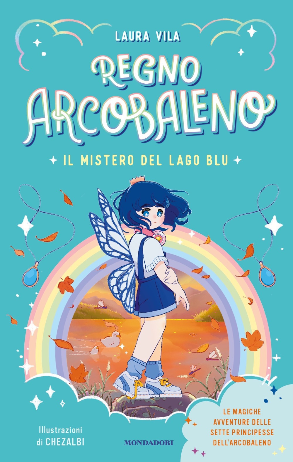 Libro mistero del Lago Blu. Regno Arcobaleno di Laura Vila - ean 9788804792314 - Mondadori
